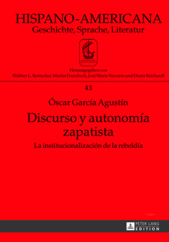 García Agustín: Discurso y autonomía zapatista. La institucionalización de la rebeldía