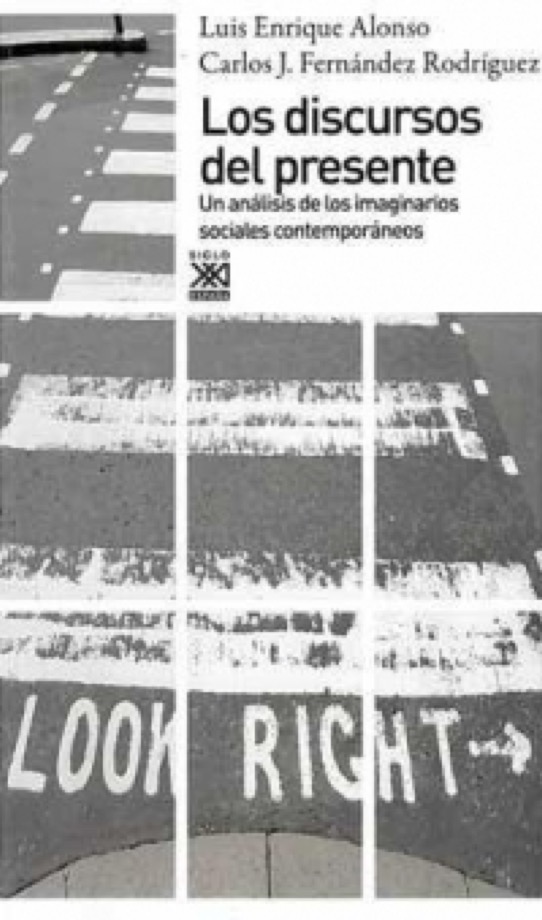 Alonso Benito y Fernández Rodríguez: Los discursos del presente. Un análisis de los imaginarios sociales contemporáneos