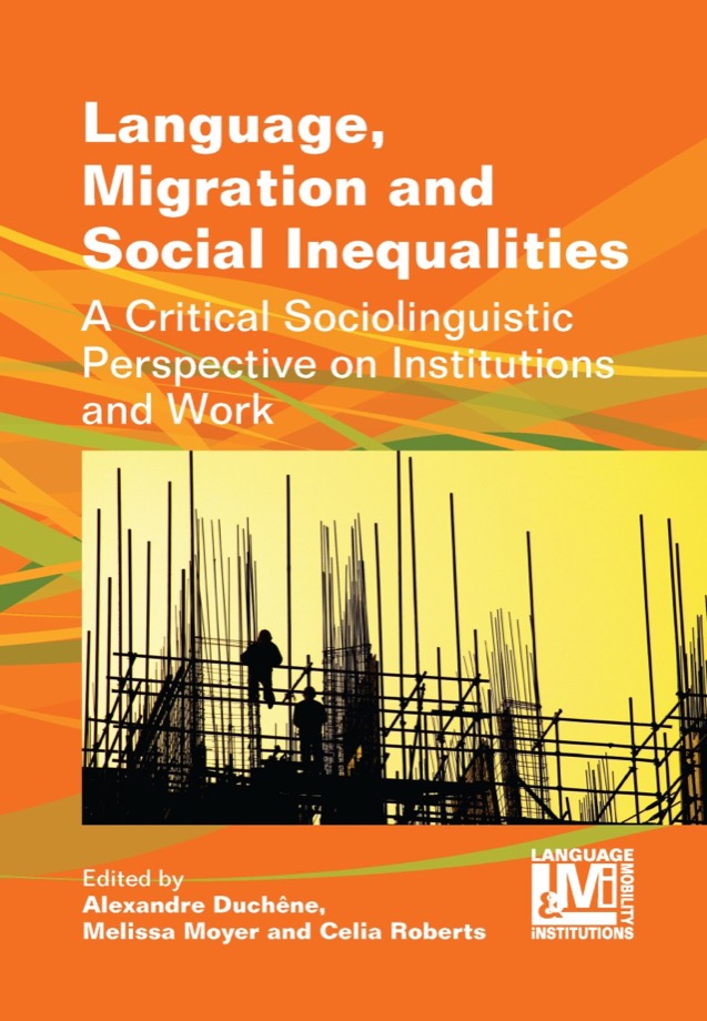 Duchêne, Moyer &amp; Roberts, eds.: Language, Migration and Social Inequalities