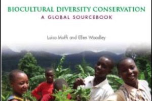 Maffi &amp; Woodley: Biocultural Diversity Conservation, now in ebook format