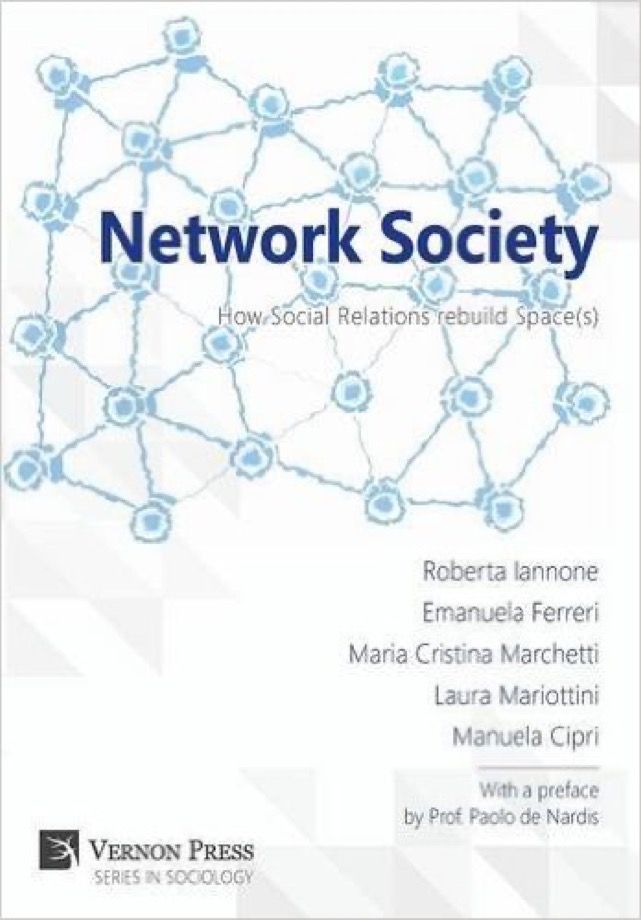 Iannone, Ciprì, Ferreri, Marchetti, Mariottini: Network Society: How Social Relations rebuild Space(s)