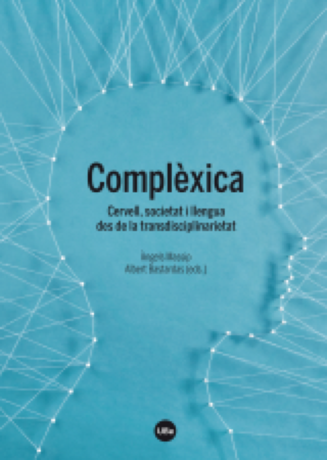 Massip i Bastardas (eds.): Complèxica. Cervell, societat i llengua des de la transdisciplinarietat