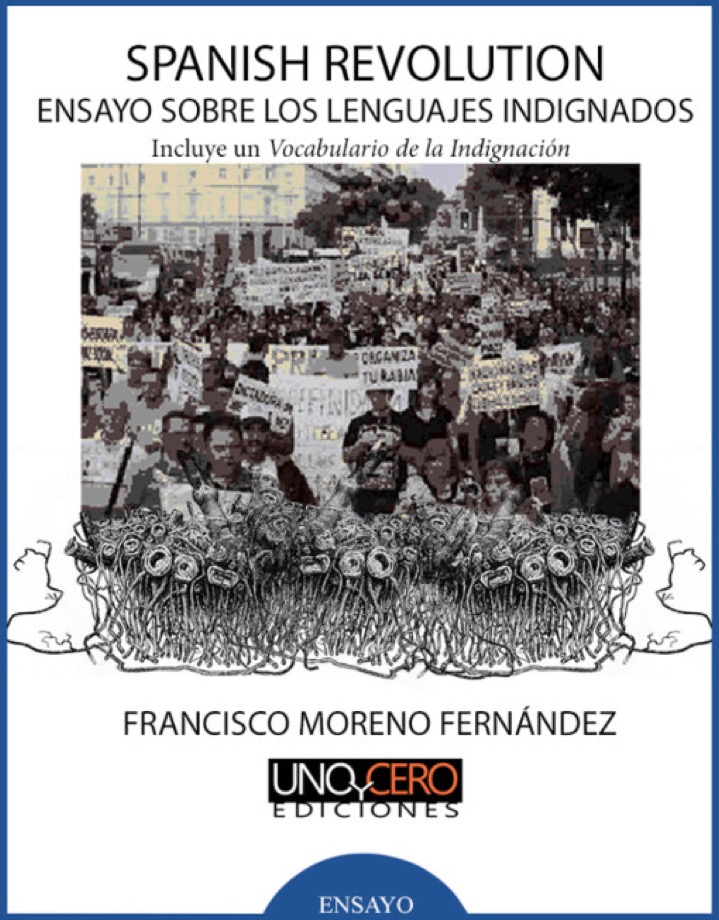 Moreno Fernández: Spanish Revolution. Ensayo sobre los lenguajes indignados