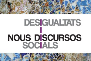 III Simposi Internacional EDiSo Barcelona, 28-30 Juny 2017: Desigualtat i nous discursos socials